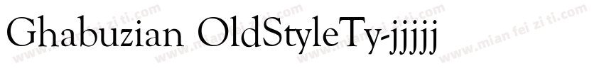 Ghabuzian OldStyleTy字体转换